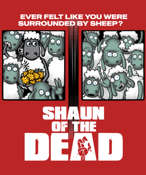 20211103_qwertee_shaun_of_the_dead.jpg